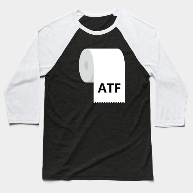 ATF Is Poo Poo Baseball T-Shirt by Intellectual Asshole